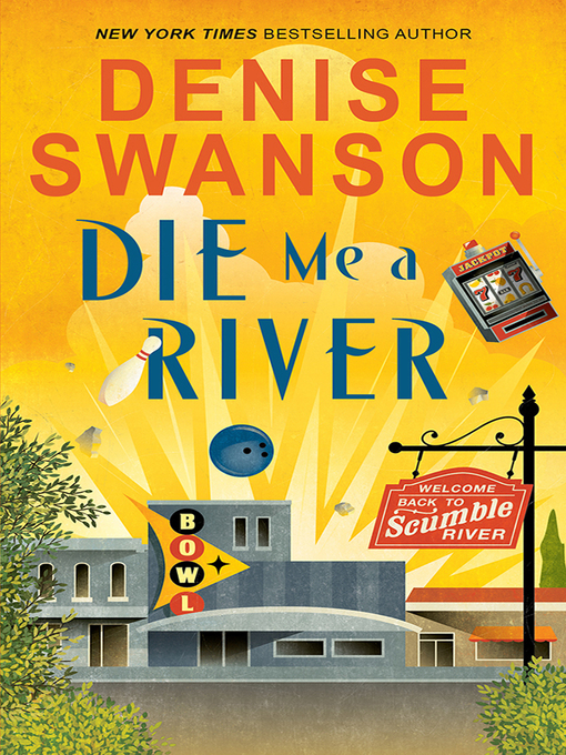 Title details for Die Me a River by Denise Swanson - Available